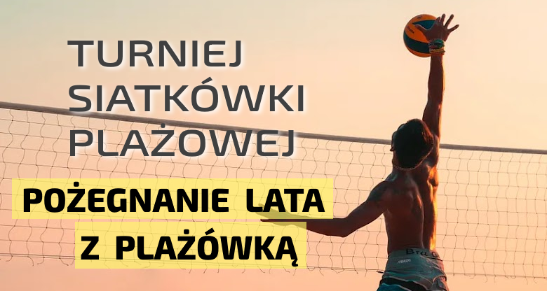 Turniej "Pożegnanie lata z plażówką" - 23.09.2023